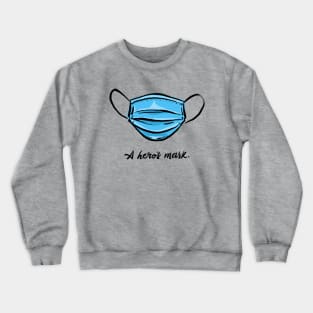 A Hero's Mask Crewneck Sweatshirt